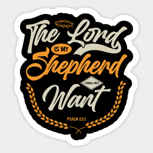 Lord Is My Shepherd I Shall Not Want Sticker